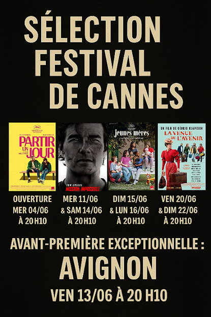 🎬Ce Mois-ci découvrez 4 films du Festival de Cannes et  une avant-première exceptionnelle !