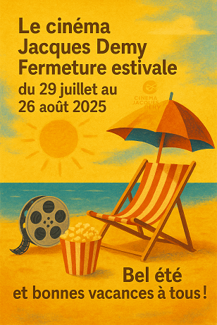 🎬 Fermeture estivale du Cinéma Jacques Demy 🌞
